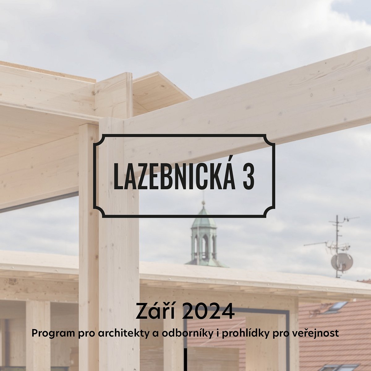 10. září: Slavnostní otevření dřevěné nástavby